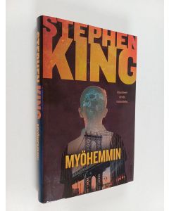 Kirjailijan Stephen King käytetty kirja Myöhemmin
