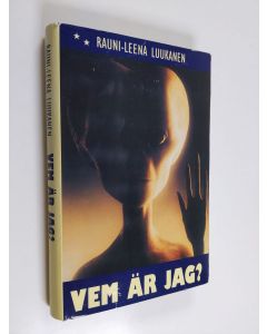 Kirjailijan Rauni-Leena Luukanen-Kilde käytetty kirja Vem är jag?