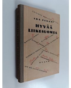 Kirjailijan Ida Pekari käytetty kirja Hyvää liikesuomea : kieli- ja tyylioppia liikealalla toimiville ominpäinopiskelijoille