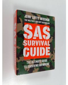 Kirjailijan John "Lofty" Wiseman käytetty kirja SAS Survival Guide - The Ultimate Guide to Surviving Anywhere