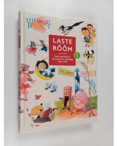 käytetty kirja Laste rõõm 1 : Eesti lastejutte ja luuletusi koos piltidega 1860-1980