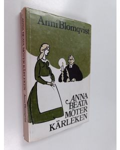 Kirjailijan Anni Blomqvist käytetty kirja Anna Beata möter kärleken
