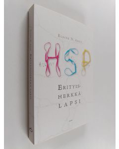Kirjailijan Elaine N. Aron käytetty kirja Erityisherkkä lapsi