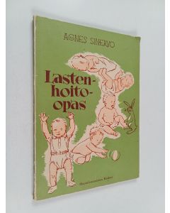 Kirjailijan Agnes Sinervo käytetty kirja Lastenhoito-opas