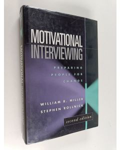 Kirjailijan William R. Miller käytetty kirja Motivational interviewing : preparing people for change