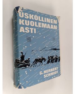 Kirjailijan G. Herbert. Schmidt käytetty kirja Uskollinen kuolemaan asti