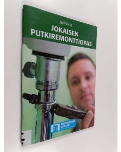 Kirjailijan Jari Virta käytetty teos Jokaisen putkiremonttiopas