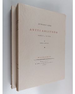 Kirjailijan Juhani Aho käytetty kirja Antti Ahlström (1827-1896) 1-2 : hänen elämänsä ja työnsä