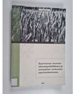 Kirjailijan Esko Ovaska käytetty kirja Saaristoon muutto elämänpolitiikkana ja sosiaaliset verkostot saaristokunnassa