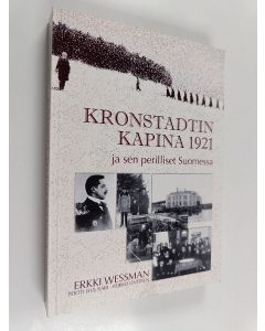 Kirjailijan Erkki Wessman käytetty kirja Kronstadtin kapina 1921 ja sen perilliset Suomessa