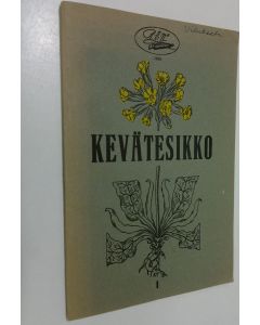 Tekijän D. v. ym. Nandelstadh  käytetty kirja Kevätesikko : lauluja koulunuorisolle 1 vihko, Lauluja C-, G-, F-duurissa sekä a-, e-, d-mollissa