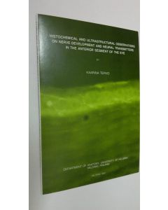 Kirjailijan Kaarina Tervo käytetty kirja Histochemical and ultrastructural observations on nerve development and neural transmitters in the anterior segment of the eye