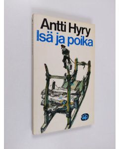 Kirjailijan Antti Hyry käytetty kirja Isä ja poika