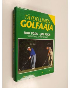 Kirjailijan Bob Toski käytetty kirja Täydellinen golfaaja