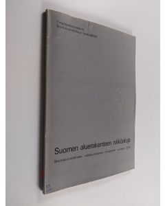 käytetty kirja Suomen aluerakenteen näköaloja : seutusuunnitelmien valtakunnallinen tiivistelmä vuoteen 2010