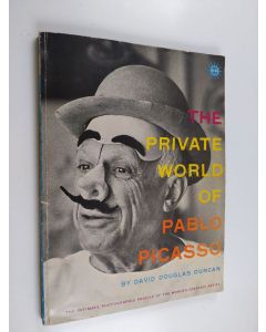 Kirjailijan David Douglas Duncan käytetty kirja The private world of Pablo Picasso