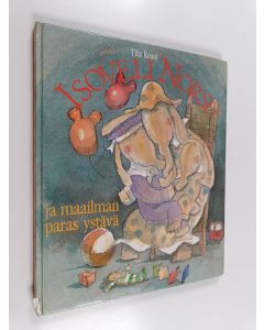 Kirjailijan Tita Rossi käytetty kirja Isoveli norsu ja maailman paras ystävä