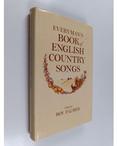 Kirjailijan Roy Palmer käytetty kirja Everyman's book of English country songs