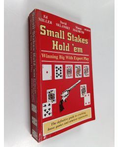 Kirjailijan Ed Miller käytetty kirja Small Stakes Hold 'em : winning bigr with expert play