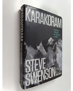 Kirjailijan Steve Swenson käytetty kirja Karakoram : Climbing Through the Kashmir Conflict