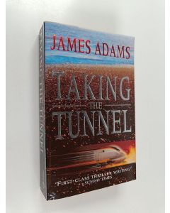 Kirjailijan James Adams käytetty kirja Taking the tunnel