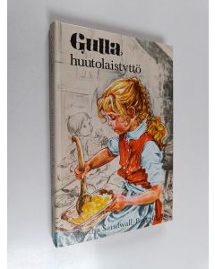 Kirjailijan Martha Sandwall-Bergström käytetty kirja Gulla huutolaistyttö