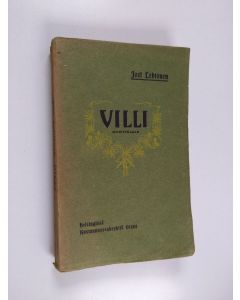 Kirjailijan Joel Lehtonen käytetty kirja Villi : kuvitteluja