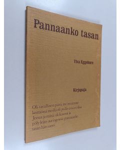 Kirjailijan Ylva Eggehorn käytetty kirja Pannaanko tasan : runoja