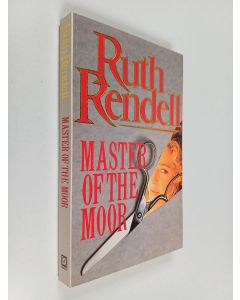 Kirjailijan Ruth Rendell käytetty kirja Master of the moor