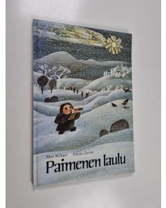 Kirjailijan Max Bolliger käytetty kirja Paimenen laulu : adventtilegenda lapsille ja aikuisille