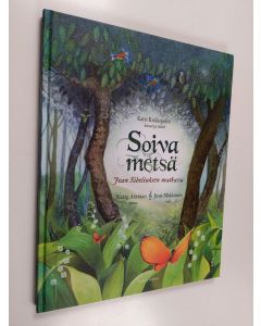 Kirjailijan Katri Kirkkopelto käytetty kirja Soiva metsä : Jean Sibeliuksen matkassa (cd puuttuu)