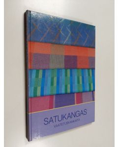 Kirjailijan Marjaleena Myntti käytetty kirja Satukangas : vaatetuskankaita