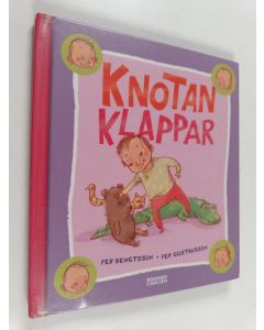 Kirjailijan Per Bengtsson käytetty kirja Knotan klappar : klapp klapp