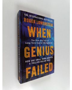 Kirjailijan Roger Lowenstein käytetty kirja When Genius Failed : The Rise and Fall of Long Term Capital Management