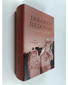 Kirjailijan Dolores Redondo käytetty kirja Tämän kaiken minä annan sinulle