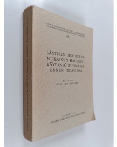 Kirjailijan Olavi Rimpiläinen käytetty kirja Läntisen perinteen mukainen hautauskäytäntö Suomessa ennen isoavihaa