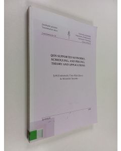 Kirjailijan Jyrki Joutsensalo käytetty kirja QoS supported networks, scheduling and pricing : theory and applications