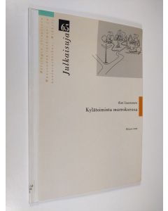 Kirjailijan Kati Laamanen käytetty kirja Kylätoiminta murroksessa