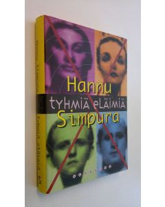 Kirjailijan Hannu Simpura käytetty kirja Tyhmiä eläimiä