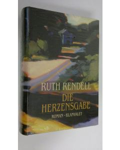Kirjailijan Ruth Rendell käytetty kirja Die Herzensgabe (UUSI)