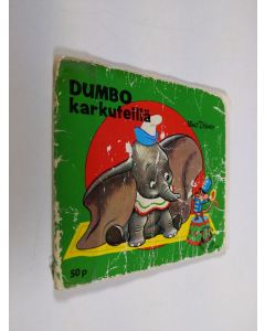 Kirjailijan Walt Disney käytetty teos Dumbo karkuteillä