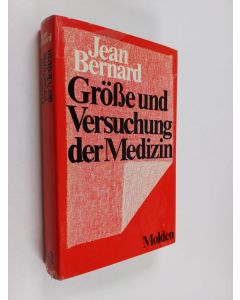 Kirjailijan Jean Bernard käytetty kirja Grösse und Versuchung der Medizin