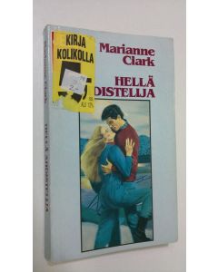 Kirjailijan Marianne Clark käytetty kirja Hellä ahdistelija