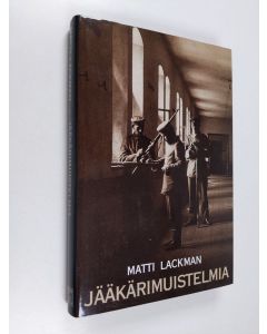Tekijän Matti Lackman  käytetty kirja Jääkärimuistelmia