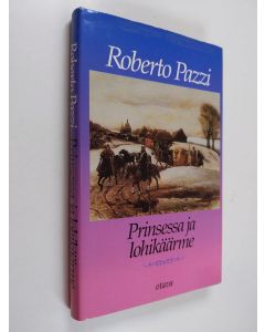 Kirjailijan Roberto Pazzi käytetty kirja Prinsessa ja lohikäärme