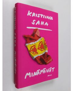 Kirjailijan Kristiina Saha käytetty kirja Minäpäivät (ERINOMAINEN)