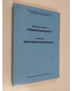 käytetty kirja Ruotsalais-suomalainen työmarkkinasanasto = Svensk-finsk arbetsmarknadsordlista