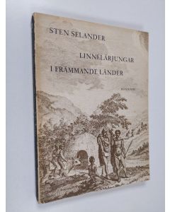 Kirjailijan Sten Selander käytetty kirja Linnélärjungar i främmande länder : essayer