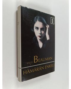 Kirjailijan Sally Beauman käytetty kirja Hämärän enkeli 1 nide