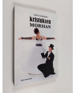 Kirjailijan Heini Junkkaala käytetty kirja Kristuksen morsian
